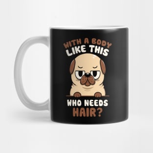 Bald Pug Funny Dog by Tobe Fonseca Mug